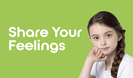 Young girl with braided hair rests her chin on her hand in front of a green background with the text 'Share Your Feelings,' promoting emotional expression in children.